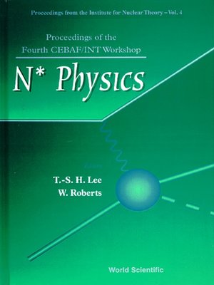 cover image of N* Physics--Proceedings of the Fourth Cebaf/int Workshop